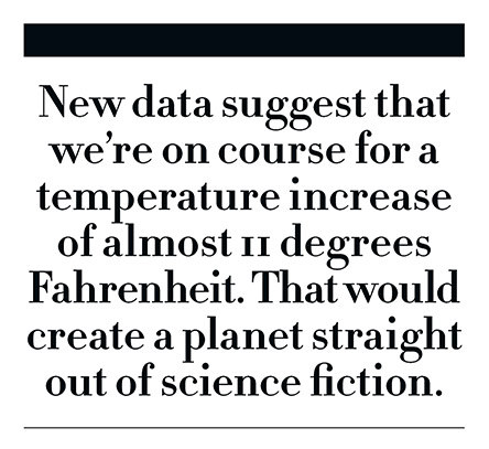 On a course for temperature increase of 11 degrees Fahrenheit.